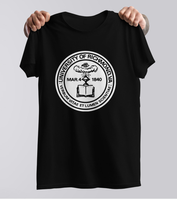 University Of Richmond VA Mar 4 1840 Verbum Vitae Et Lumen Scientiae T-Shirt