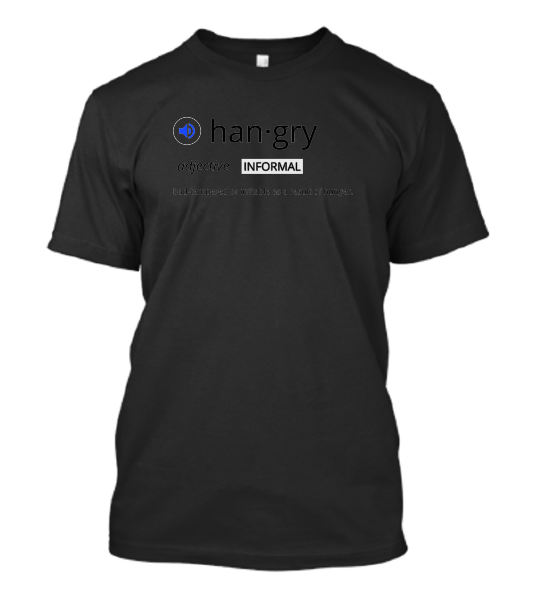 Hangry Bad-Tempered Or Irritable As A Result Of Hunger T-Shirt