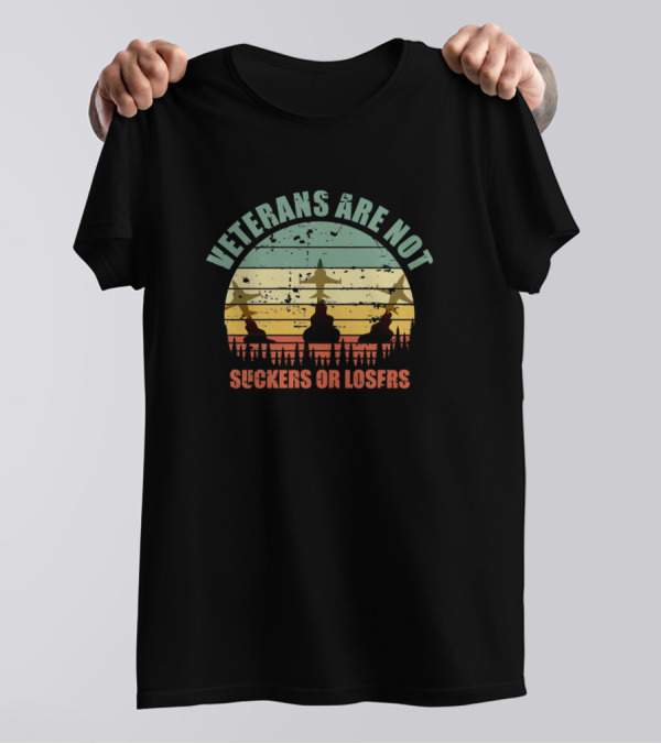 Veterans Are Not Suckers Or Losers Retro Silhouette Sunset T-Shirt