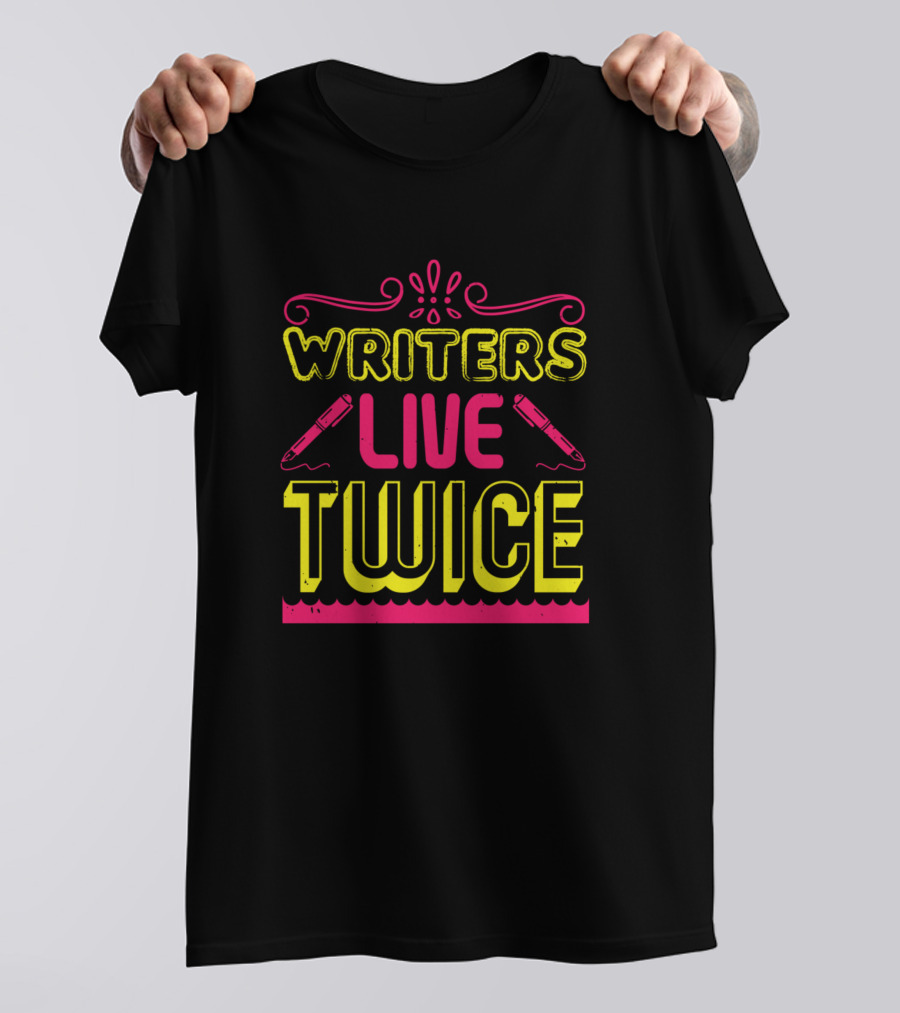 Writers Live Twice Neon Pen T-Shirt
