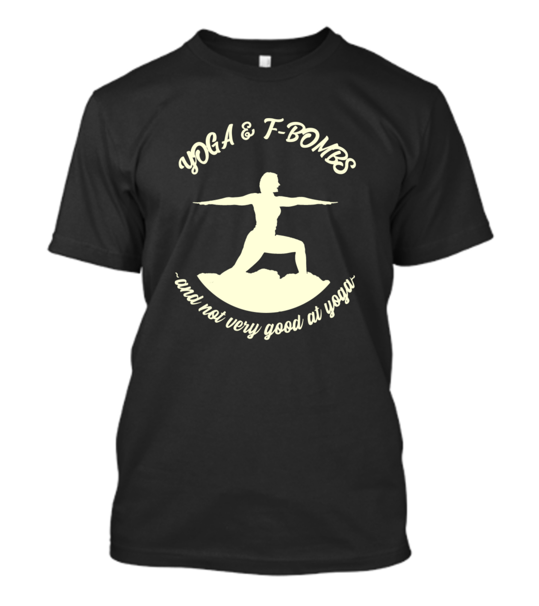 YOGA And F-BOMBS And Not Very Good At Yoga T-Shirt