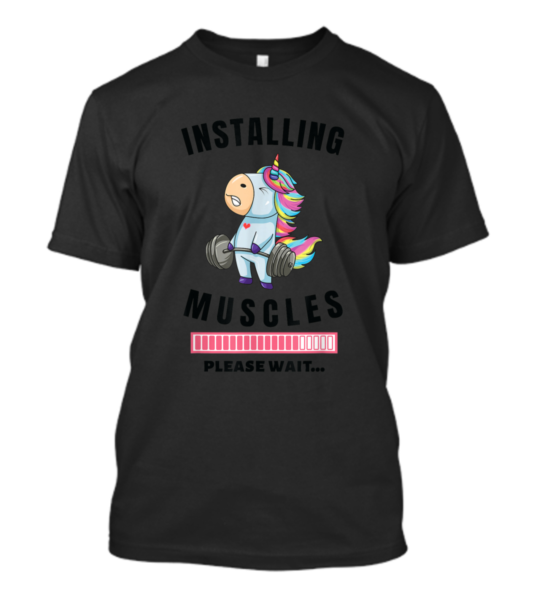 Installing Muscles Unicorn Weight Lifting Fitness Please Wait T-Shirt