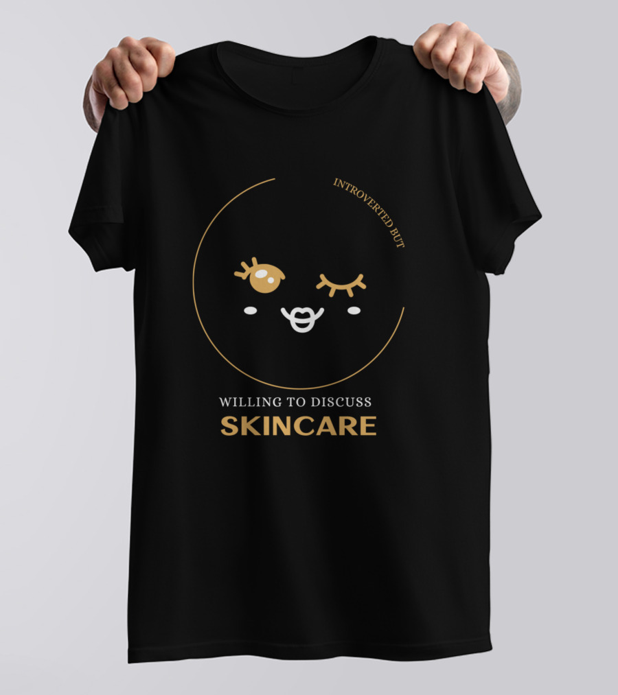 Introverted But Willing To Discuss Skincare Face Emoji T-Shirt