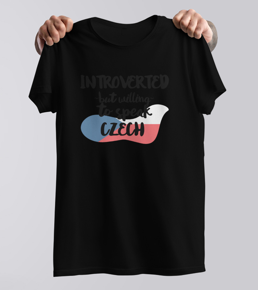 Introverted But Willing To Speak Czech With Flag Background T-Shirt