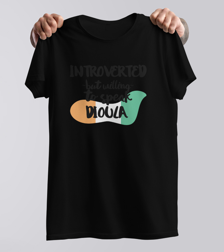 Introverted But Willing To Speak Dioula Ivory Coast Flag T-Shirt