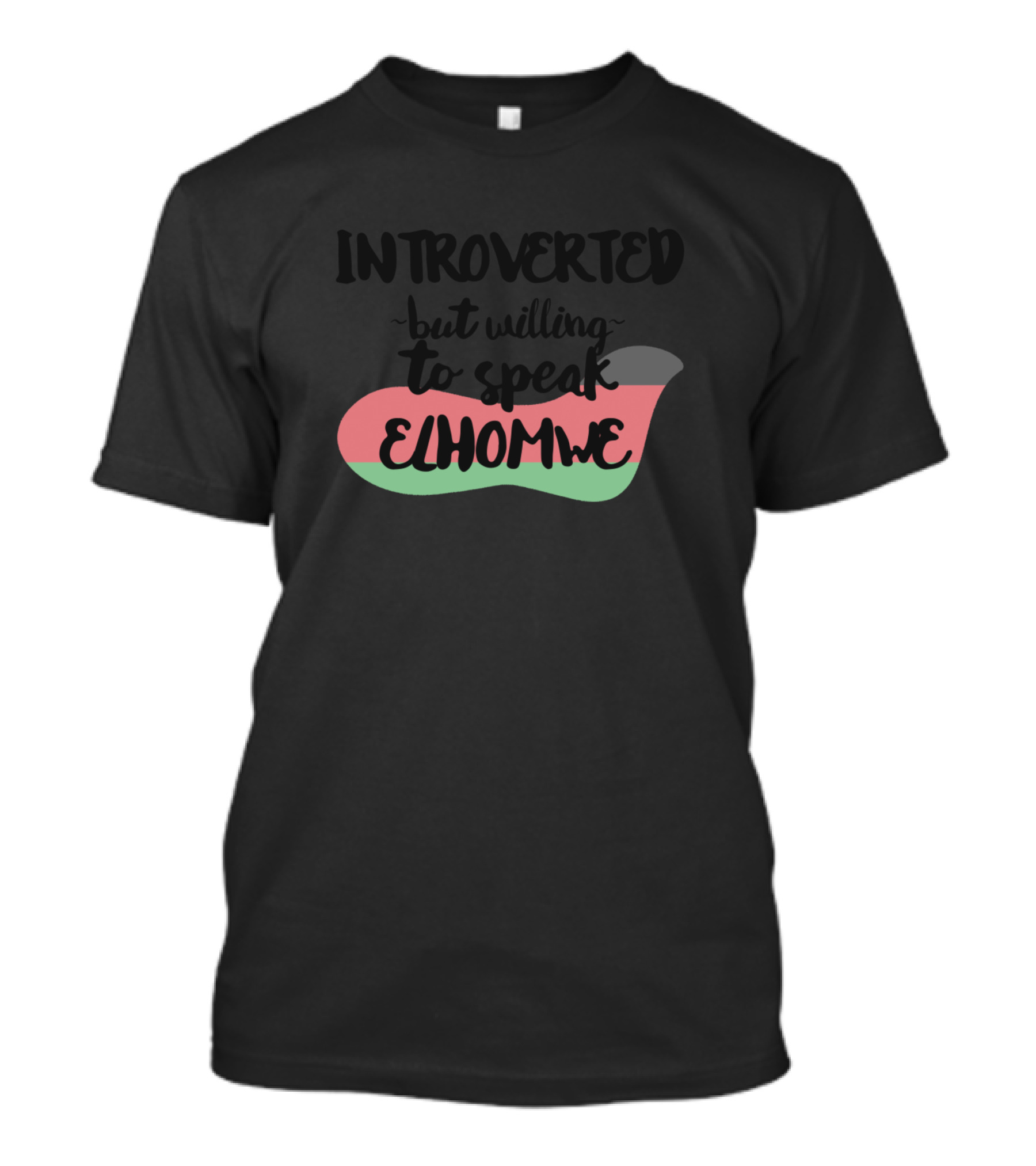 Introverted But Willing To Speak Elhomwe Red Green T-Shirt