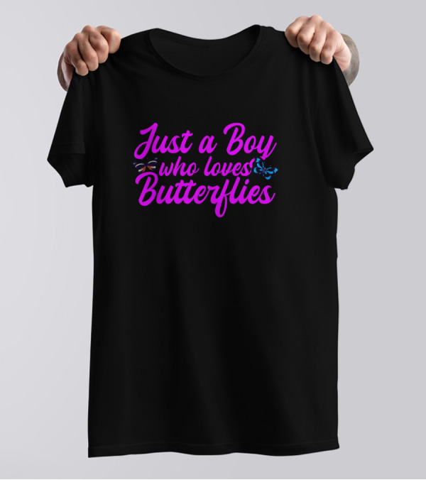 Just A Boy Who Loves Butterflies With Colorful Butterfly Accents T-Shirt