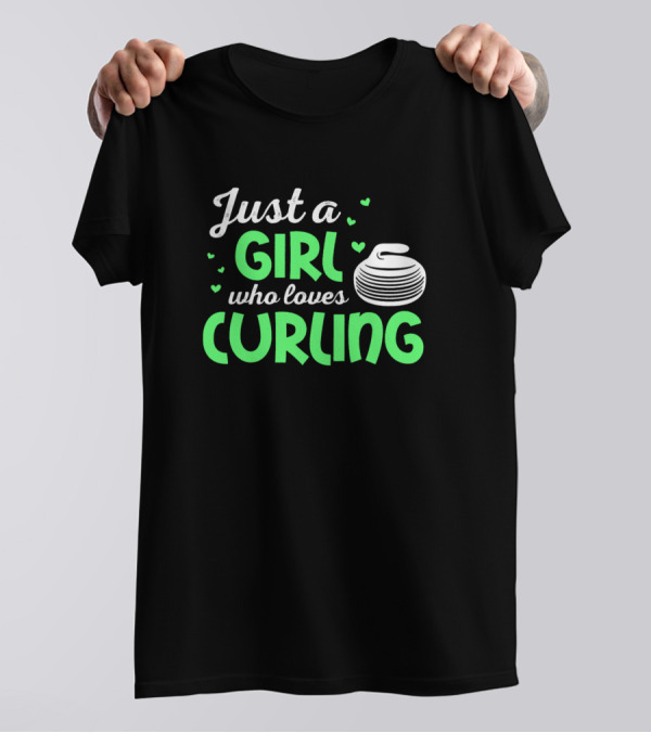 Just A Girl Who Loves Curling With Heart Accents And Curling Stone T-Shirt