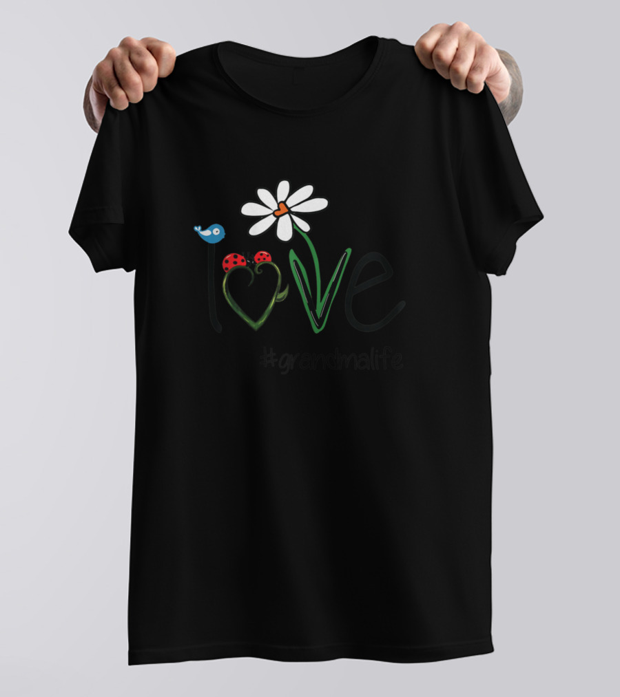 Love Grandma Life Daisy Bird Lady Beetles T-Shirt