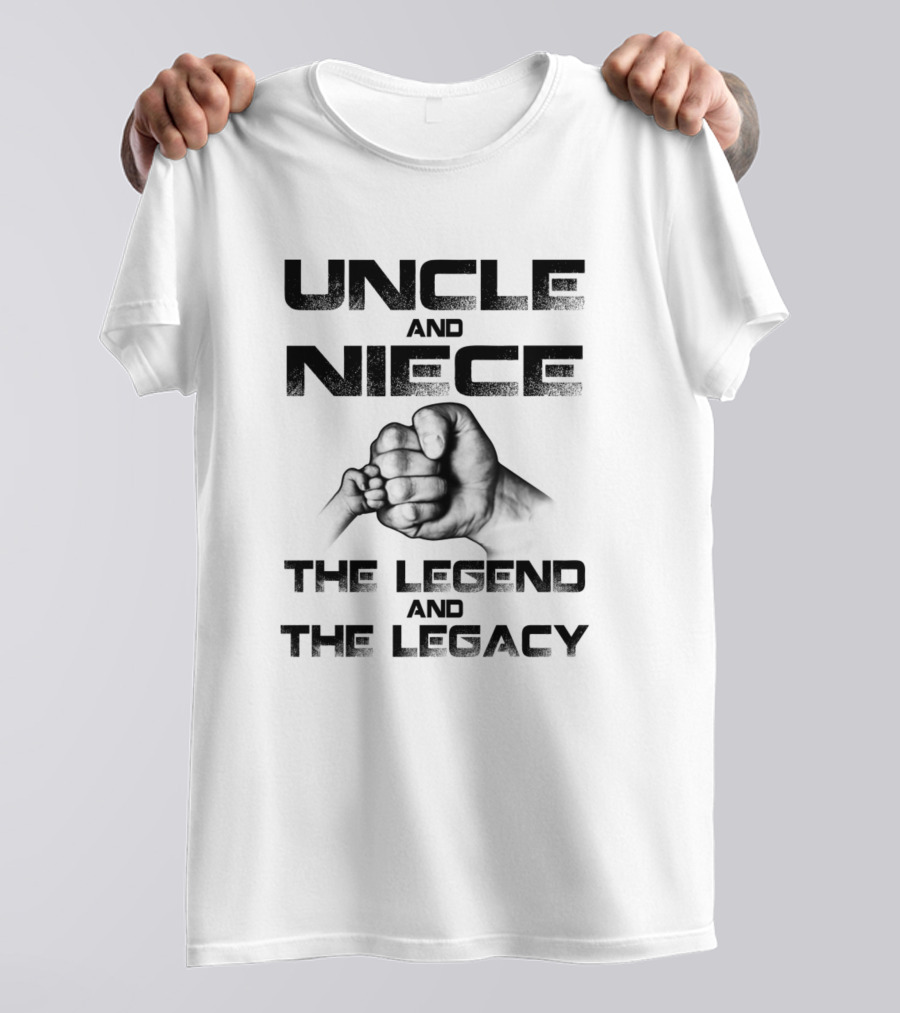 Uncle And Niece The Legend And The Legacy T-Shirt