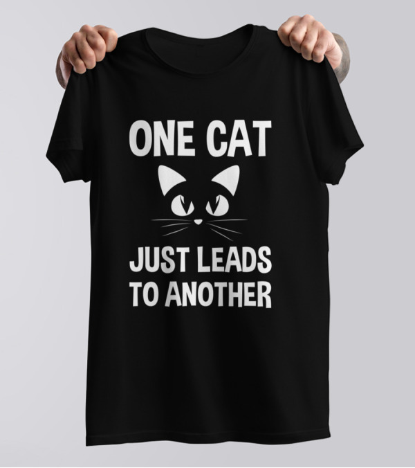 One Cat Just Leads To Another Funny Cat Drawing Of A Cat Face With Whiskers T-Shirt