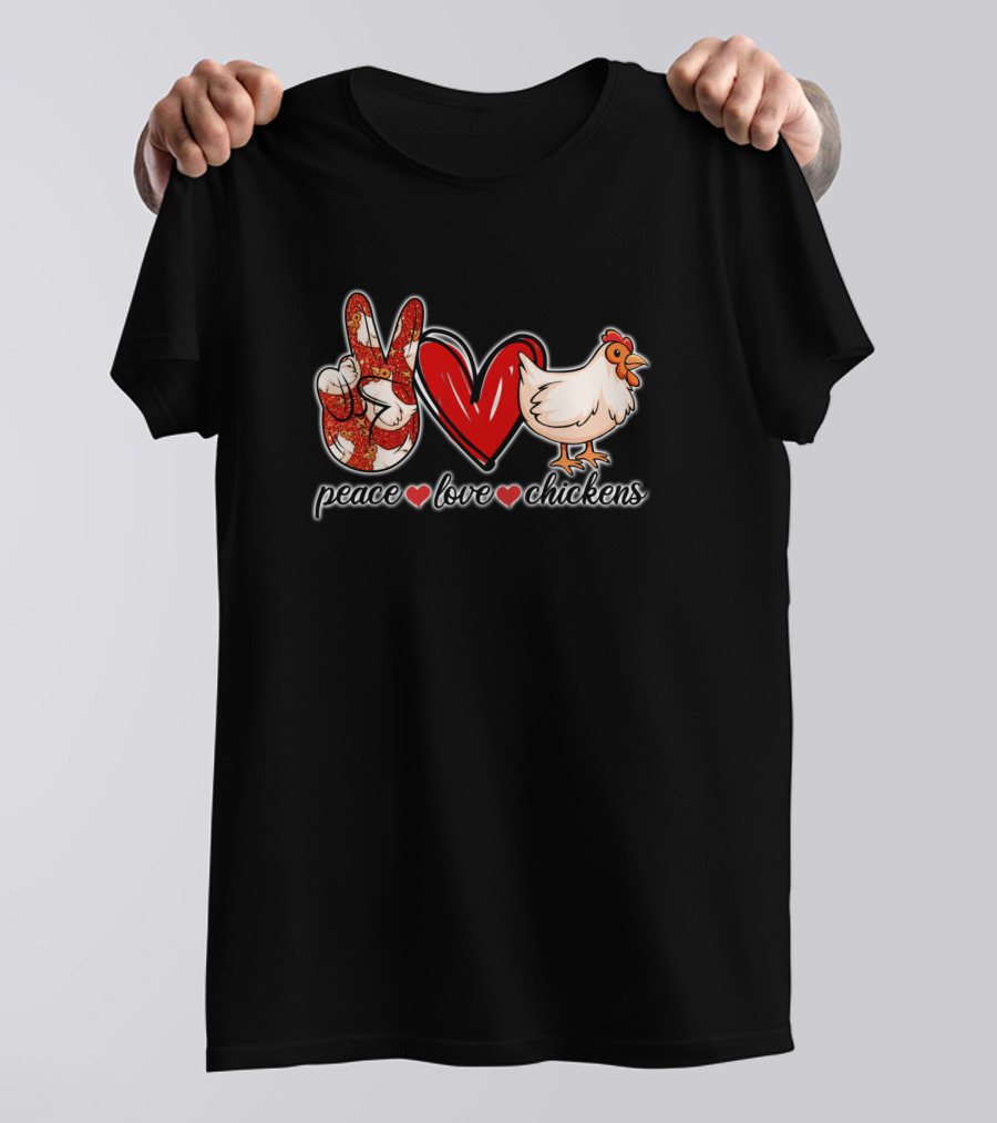 Peace Love Chickens Heart Symbol Chicken T-Shirt
