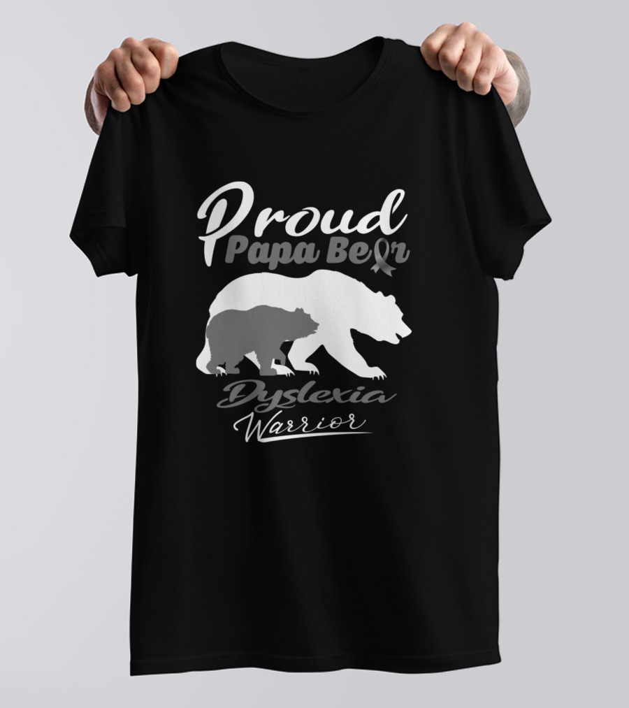 Proud Papa Bear Dyslexia Warrior Support T-Shirt