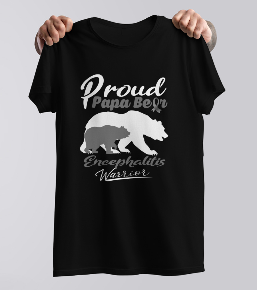 Proud Papa Bear Encephalitis Warrior T-Shirt