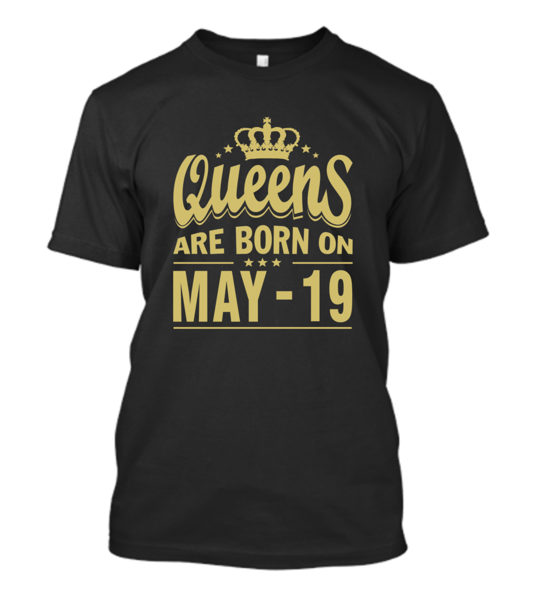Queens Are Born On May 19 Birthday T-Shirt