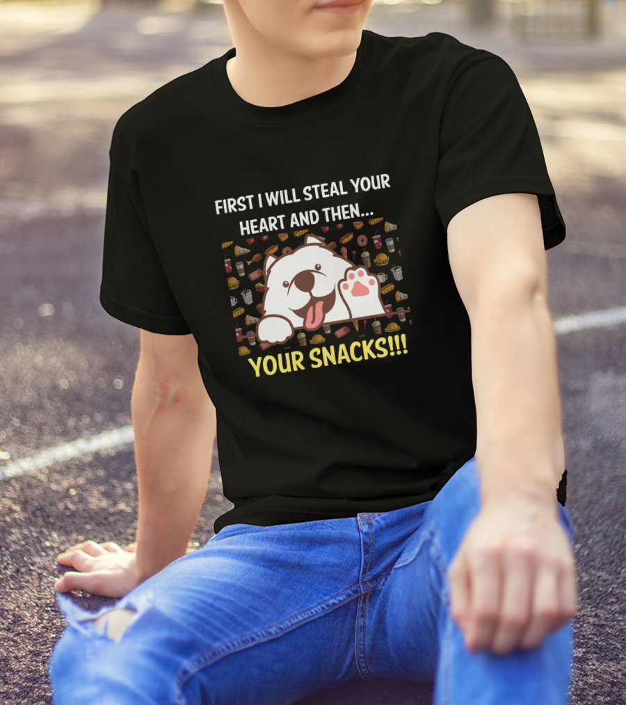 First I Will Steal Your Heart And Then Your Snacks Samoyed T-Shirt