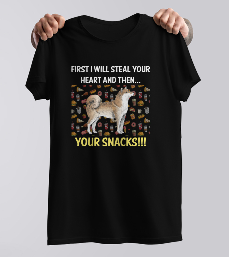Shiba Inu First I Will Steal Your Heart And Then Your Snacks T-Shirt