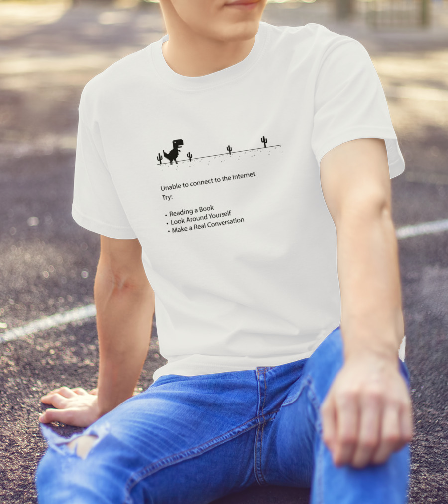 Unable To Connect To The Internet Try Reading A Book Look Around Yourself Make A Real Conversation Dinosaur Cactus Retro Game T-Shirt