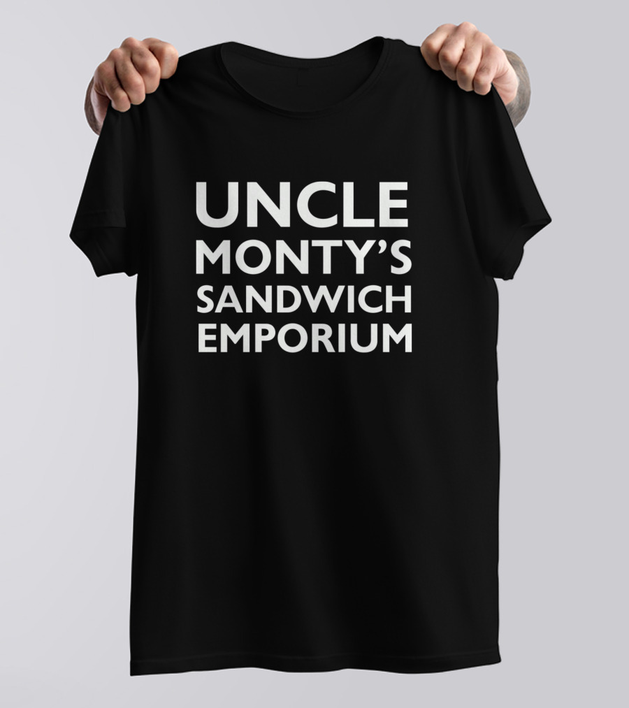 Uncle Monty's Sandwich Emporium T-Shirt