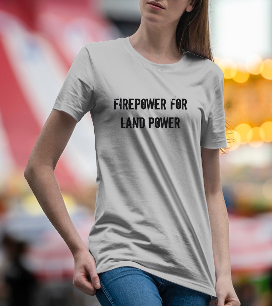 US Army Firepower For Land Power T-Shirt
