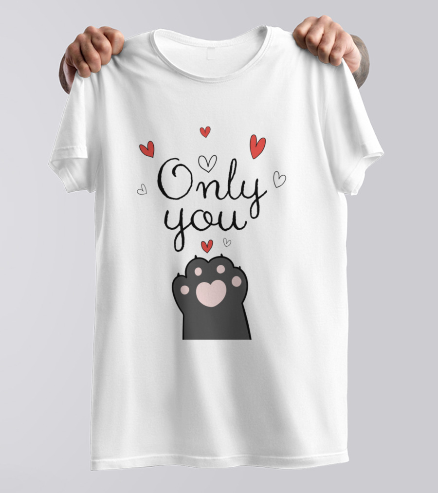 Only You Valentines Day Heart Cat Paw T-Shirt