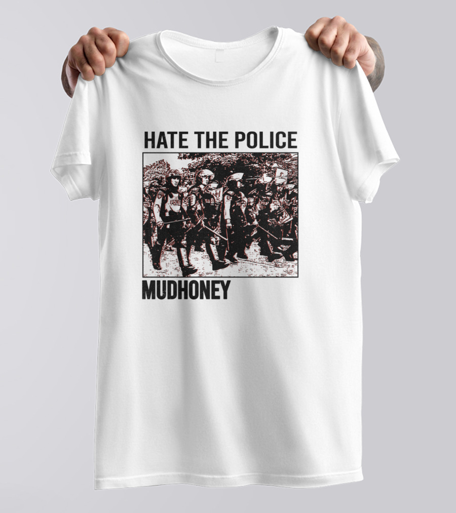 Hate The Police Mudhoney Vintage Fan T-Shirt