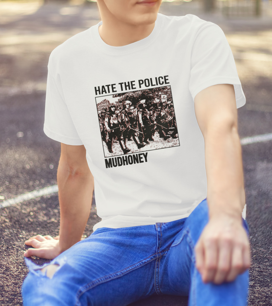 Hate The Police Mudhoney Vintage Fan T-Shirt