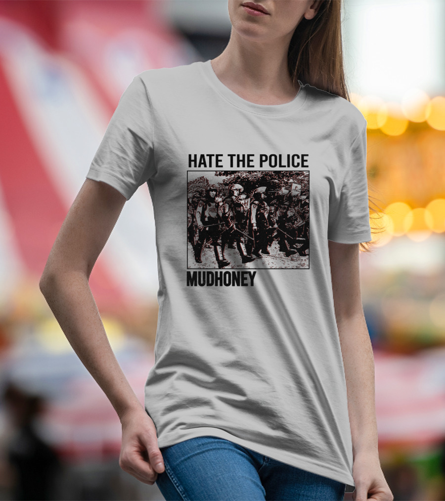 Hate The Police Mudhoney Vintage Fan T-Shirt