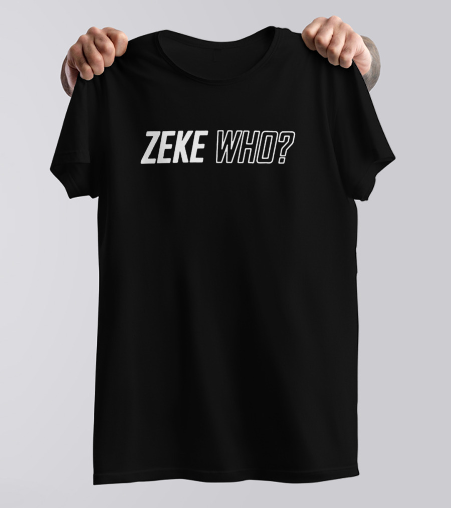 ZEKE WHO? Sports Reference Phrase T-Shirt