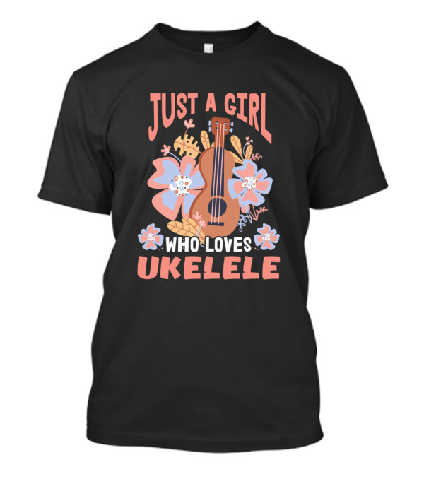 Just A Girl Who Loves Ukulele Cute Hawaii Music Little Guitar Uke T-Shirt