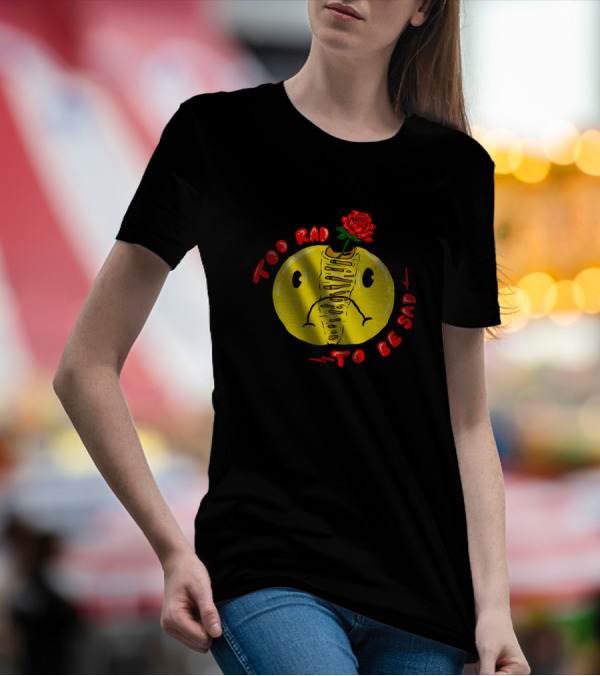 Too Rad To Be Sad Rose Zipper Smile Face T-Shirt