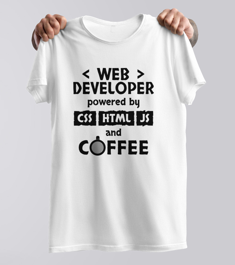 WEB DEVELOPER POWERED BY CSS HTML JS AND COFFEE T-Shirt