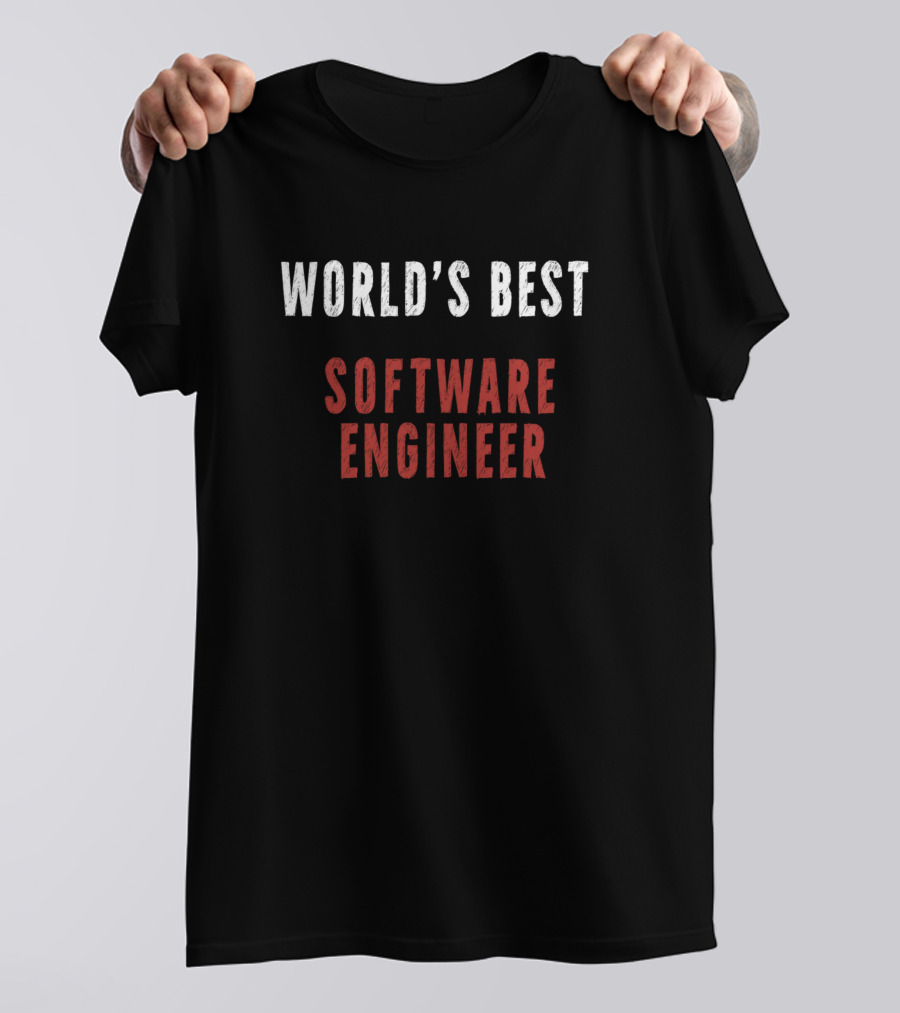 WORLD'S BEST SOFTWARE ENGINEER T-Shirt