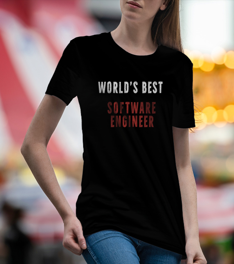 WORLD'S BEST SOFTWARE ENGINEER T-Shirt