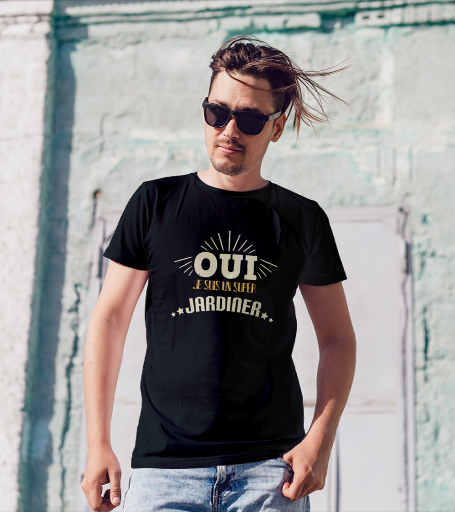 OUI JE SUIS UN SUPER JARDINER T-Shirt