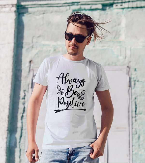 Always Be Positive Arrow And Leaves Lettering T-Shirt