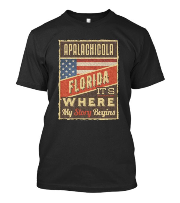 Apalachicola Florida It's Where My Story Begins T-Shirt