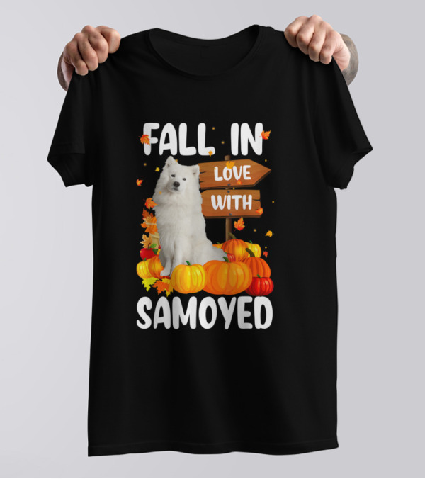 FALL IN LOVE WITH SAMOYED SURROUNDED BY COLORFUL PUMPKINS AND AUTUMN LEAVES T-Shirt