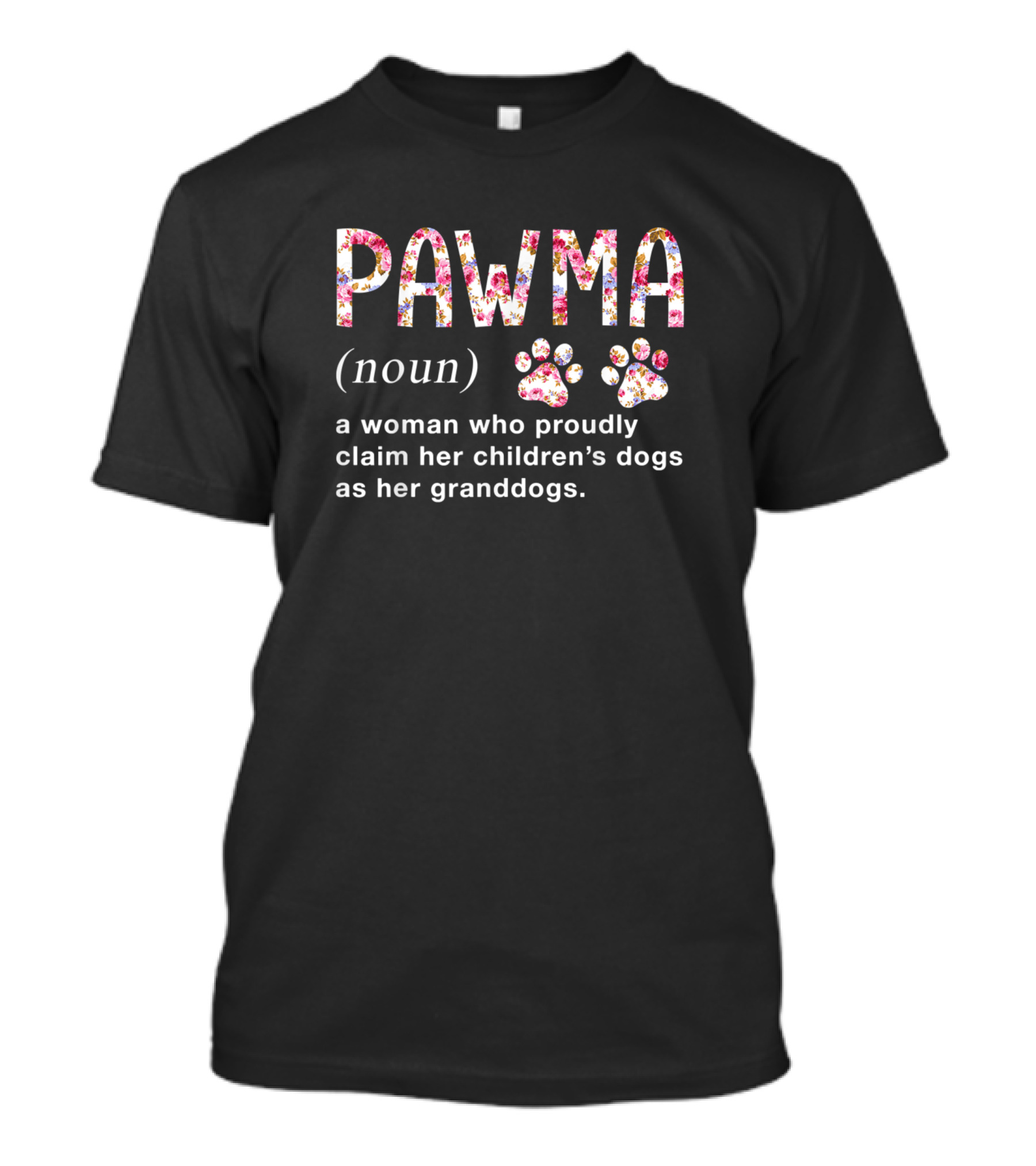 Floral Pawma Noun Definition Woman Proudly Claims Children’s Dogs Granddogs T-Shirt