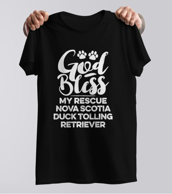God Bless My Rescue Nova Scotia Duck Tolling Retriever T-Shirt