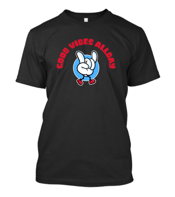 Good Vibes Allday Cartoon Hand Gesture In Red Sneakers T-Shirt