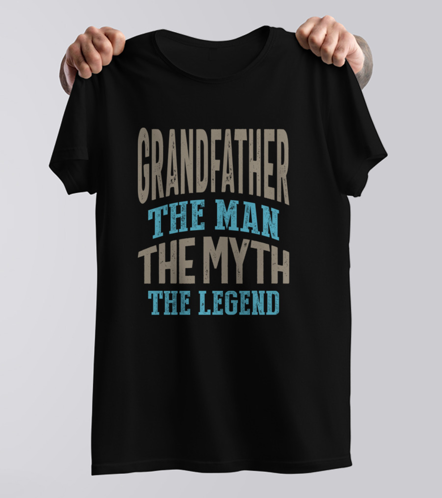 Grandfather The Man The Myth The Legend T-Shirt