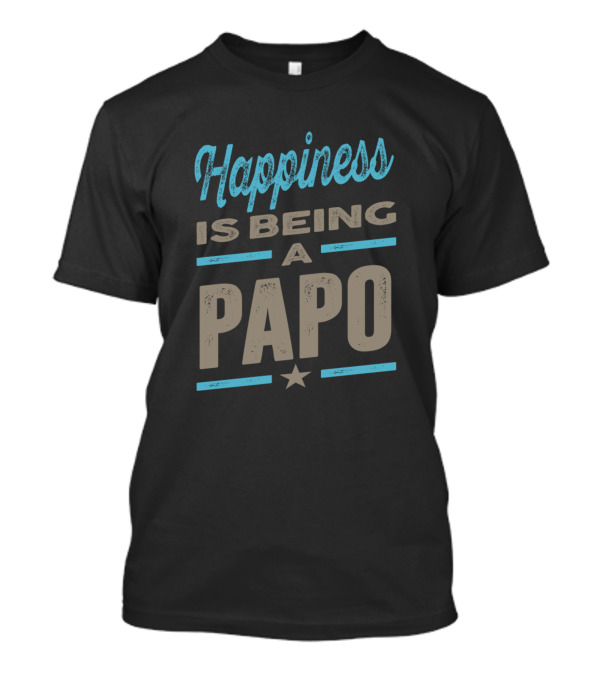 Happiness Is Being A Papo Star Text T-Shirt