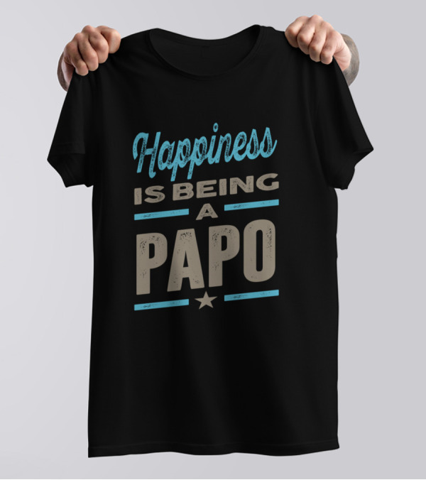 Happiness Is Being A Papo Star Text T-Shirt