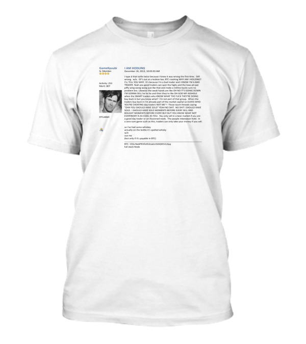 I AM HODLING Crypto Bitcoin Meme Text Reddit GameKyuubi T-Shirt