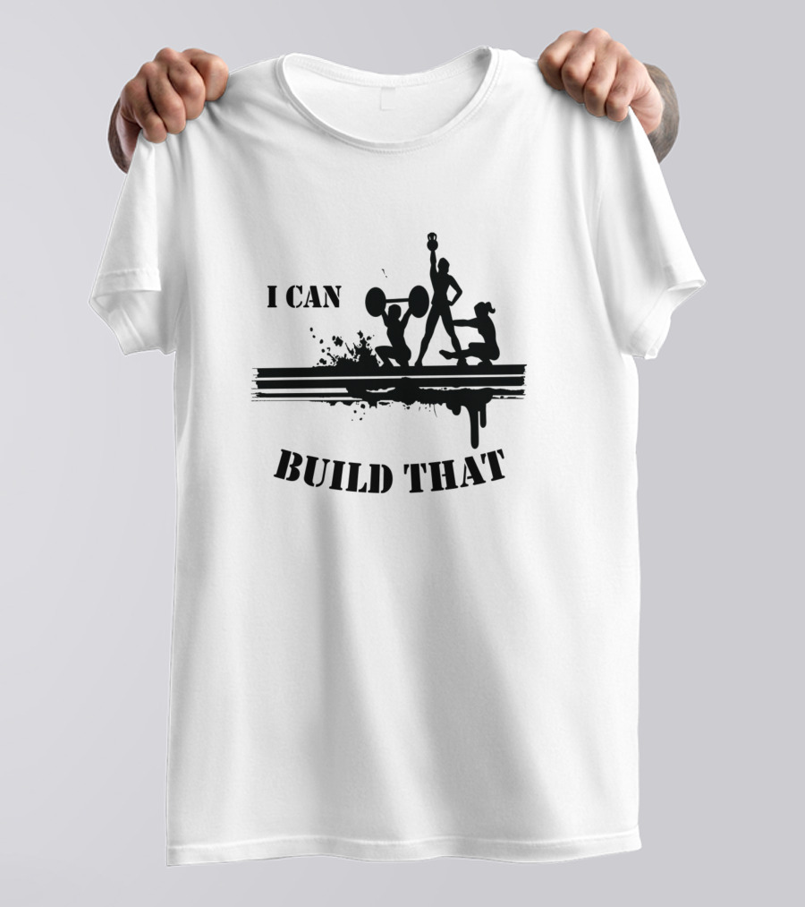 I Can Build That Builder Silhouette Gym Scene T-Shirt