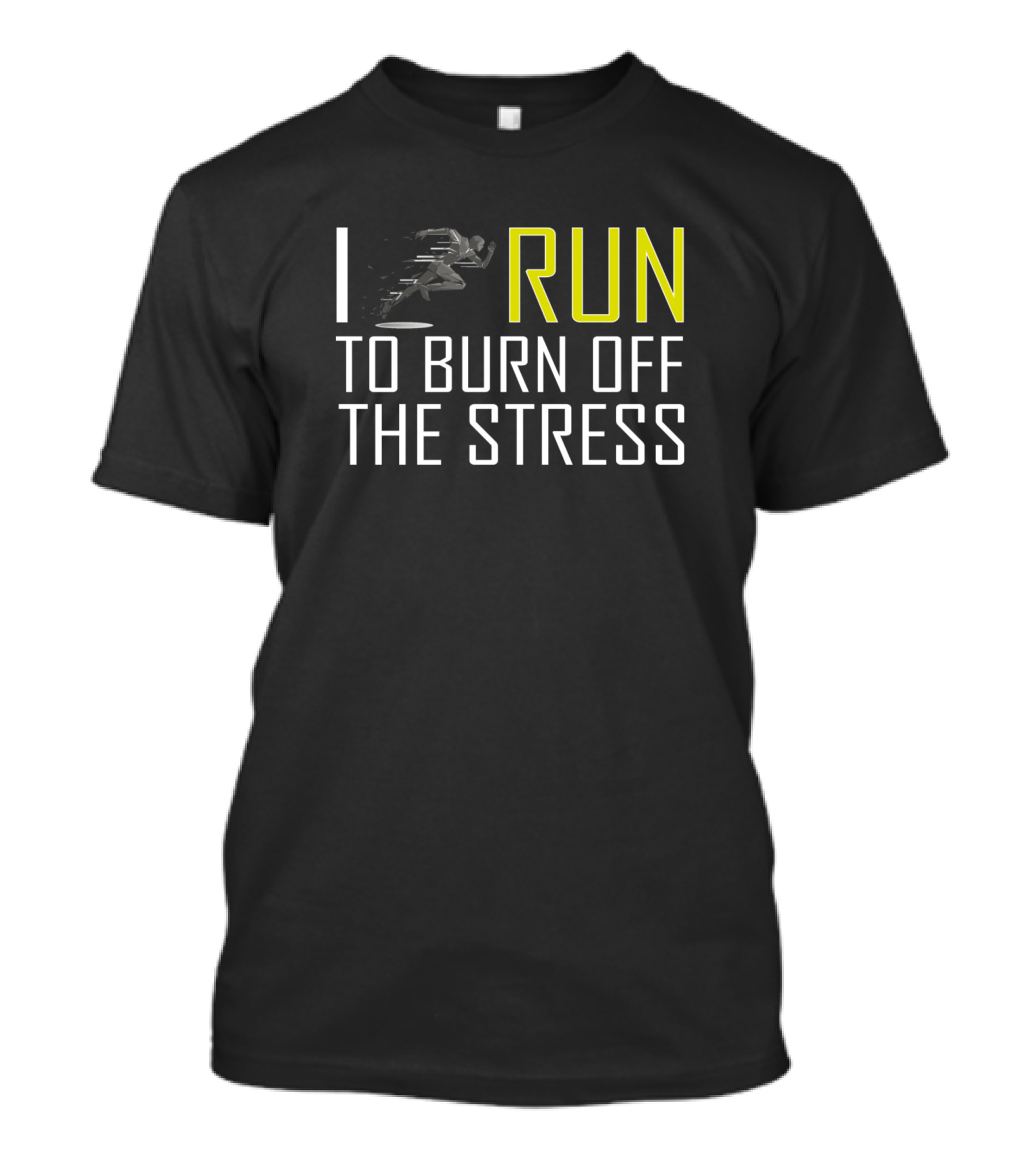 I Run To Burn Off The Stress With Runner Sprinting T-Shirt
