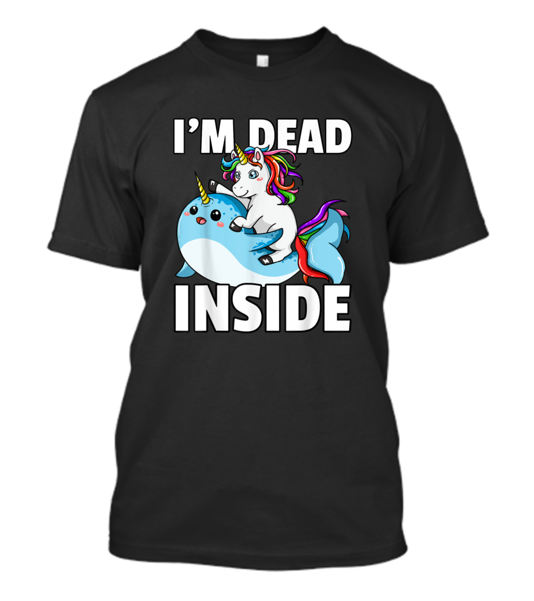 I'M Dead Inside Narwhal Unicorn Colorful Rainbow Lover T-Shirt