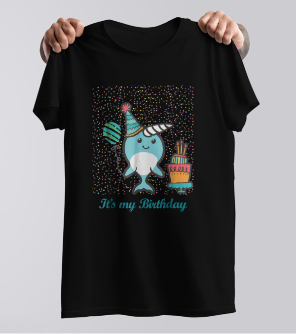 It's My Birthday Narwhal Kawaii Party Cake Balloon T-Shirt