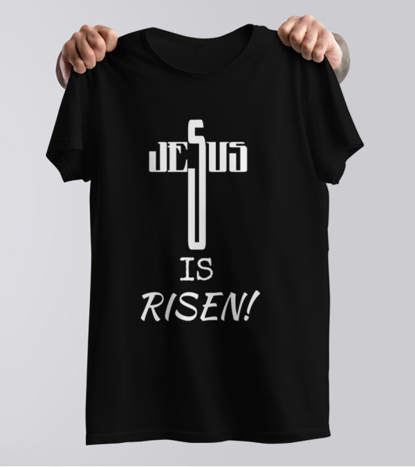 Jesus Is Risen Cross Design Easter Christian Message T-Shirt